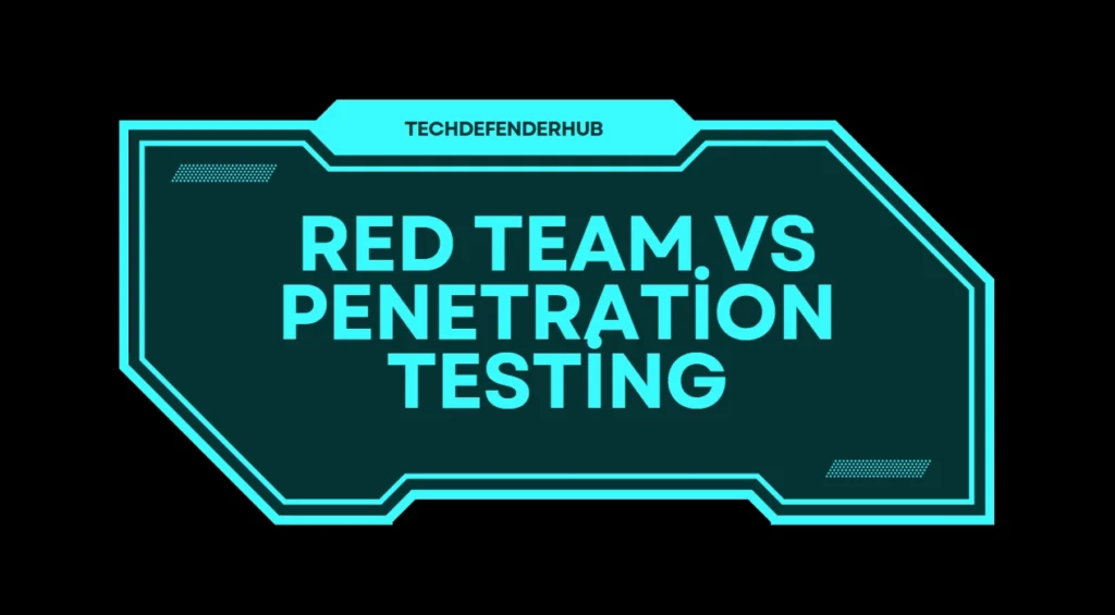 Red Team vs Penetration Testing Which Security Assessment Is Right for You The Ultimate Decision Guide